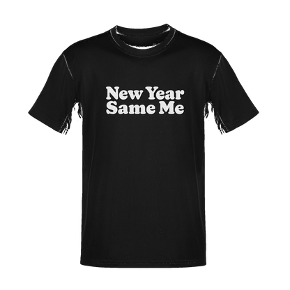 Unisex New Year Same Me Soft Cotton Tee - NYC Factory