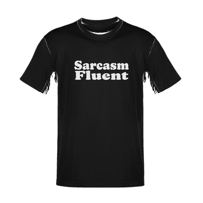 Unisex Sarcasm Fluent Soft Cotton Tee - NYC Factory