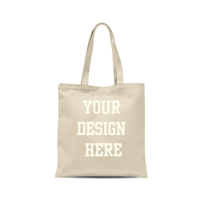 Your Design Here Custom Tote Bags Add Your Design or Artwork