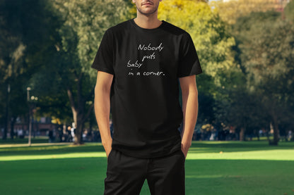 Nobody Puts Baby In a Corner Custom T-Shirt Black
