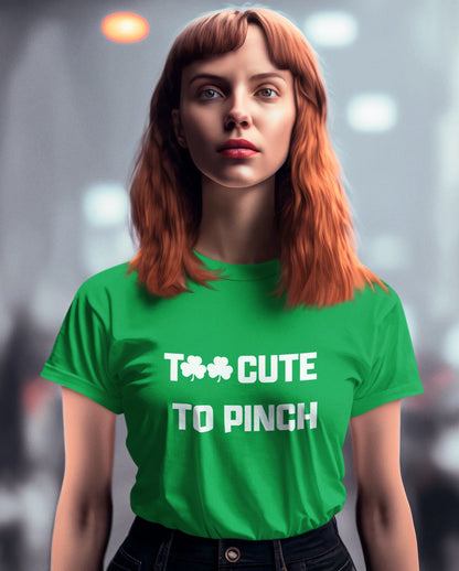 Too Cute To Pinch Ladies Irish Shamrock Tee - NYC Factory